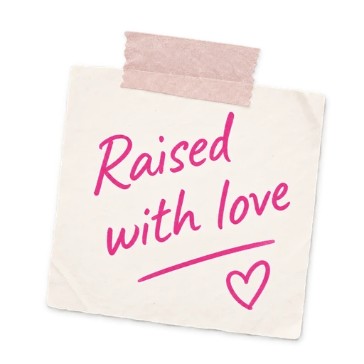 A taped handwritten note: Raised with love